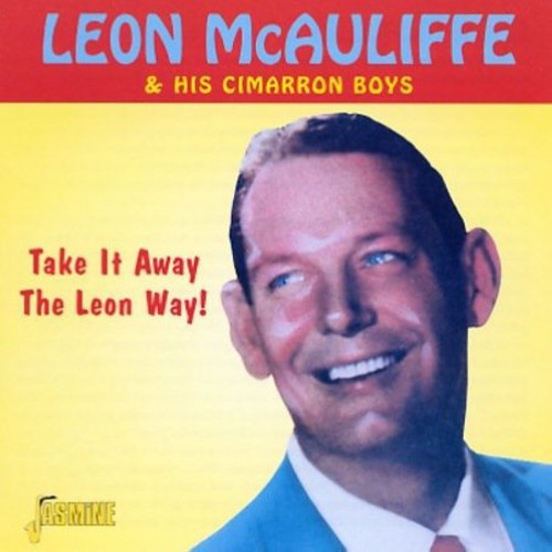 Leon McAuliffe: Take It Away the Leon Way - Record