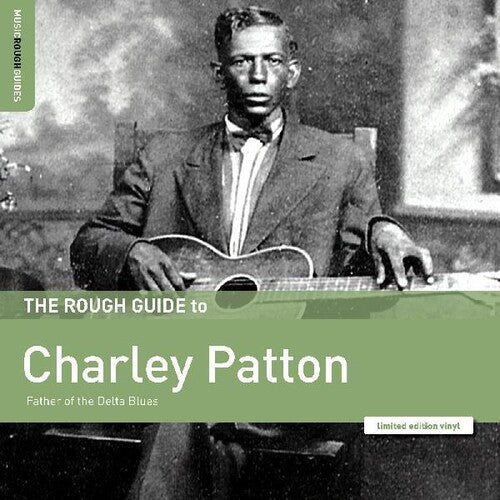 Charley Patton: Rough Guide To Charley Patton / Father Of The Delta Blues - Record