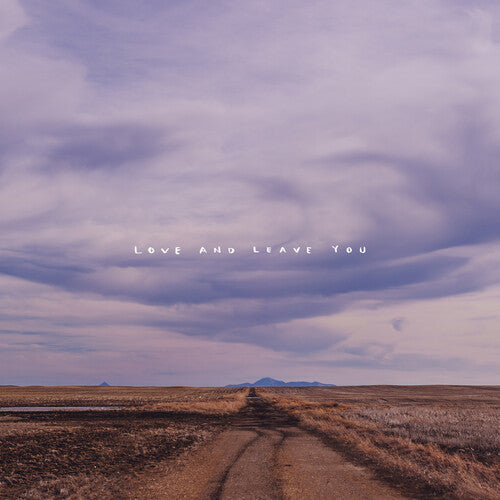 Hundred Mile House: Love And Leave You - Record