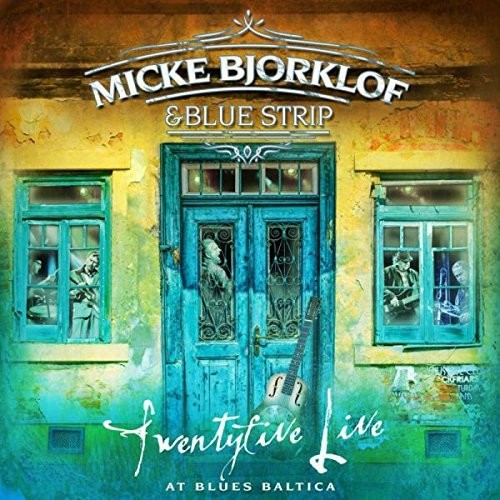 Bjorklof, Micke / Blue Strip: Twentyfive Live At Blues Baltica - Record