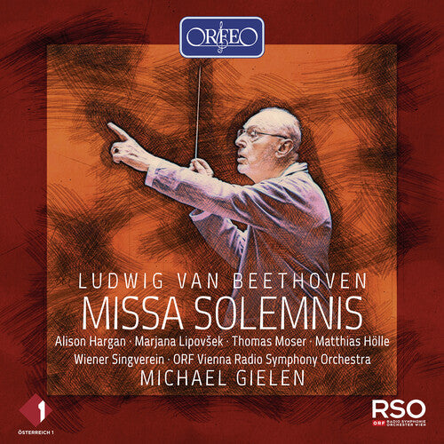 Hargan  Lipovsek  Moser  Holle  Scholz  Wiener Singverein  Orf Vienna Radio Symphony Orchestra  Giel: Missa Solemnis - Record