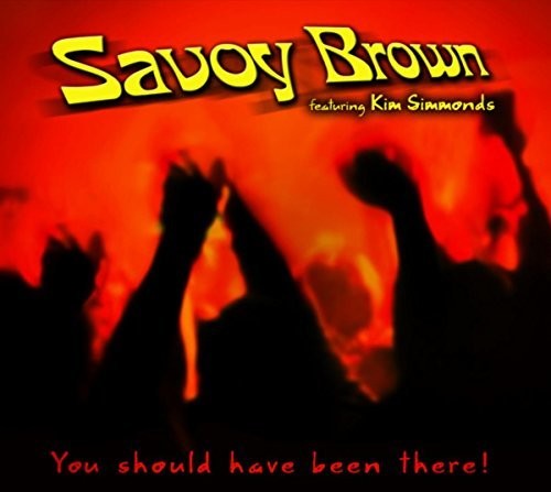 Savoy Brown: You Should Have Been There - Record