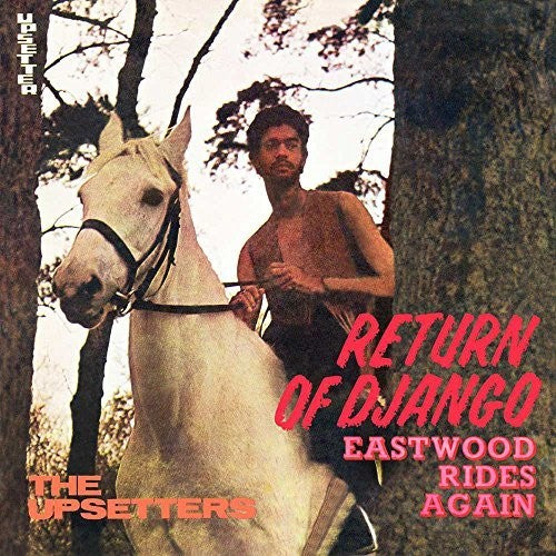 Lee Perry Scratch & the Upsetters: Return Of Django / Eastwood Rides Again - CD