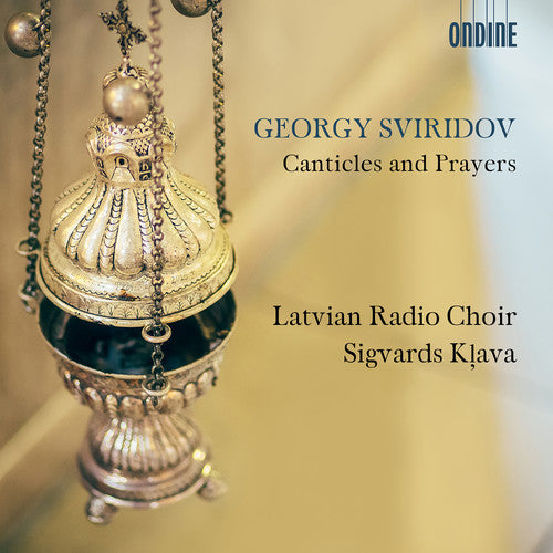 Sviridov / Latvian Radio Choir: Canticles & Prayers - Record