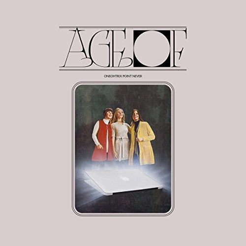 Oneohtrix Point Never: Age Of - Record