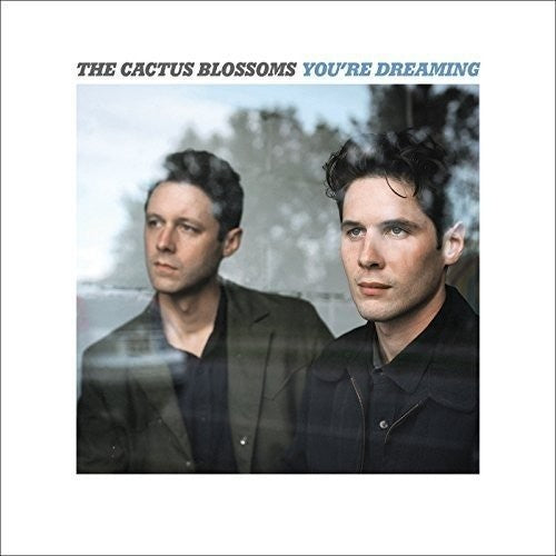 Cactus Blossoms: You're Dreaming - Record