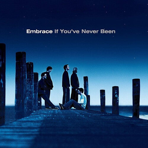 Embrace: If You've Never Been - Record