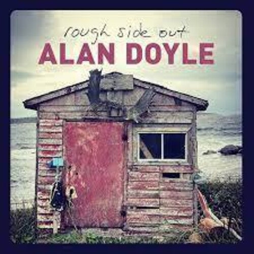 Alan Doyle: Rough Side Out - Record