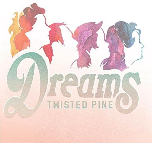 Twisted Pine: Dreams - Record