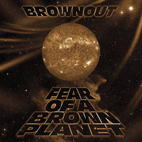Brownout- Fear Of A Brown Planet [LP] { VINYL LP }