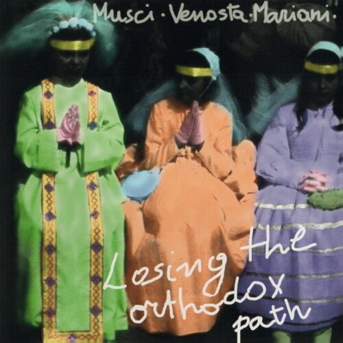 Musci, Roberto / Venosta, Giovanni / Mariani, Massimo: Losing The Orthodox Path - Record