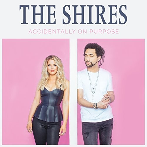 Shires: Accidentally On Purpose - Record