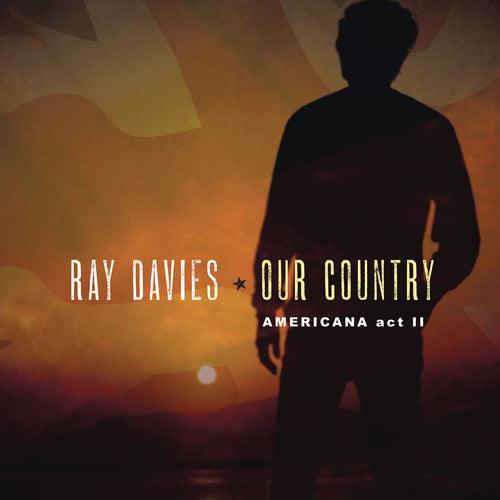 Ray Davies- Our Country: Americana Act 2 { VINYL LP }