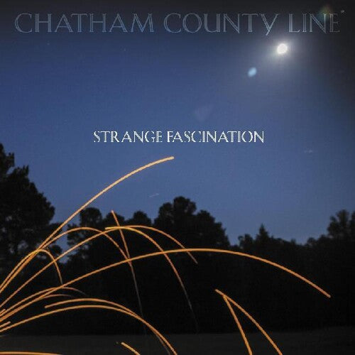 Chatham County Line: Strange Fascination (first Edition) - Record
