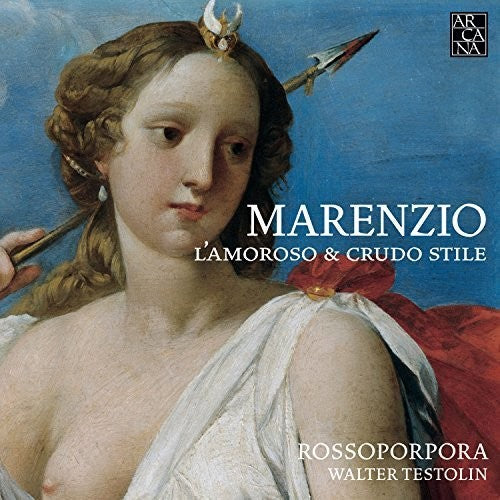 Marenzio: L'amoroso E Crudo Stile - Record