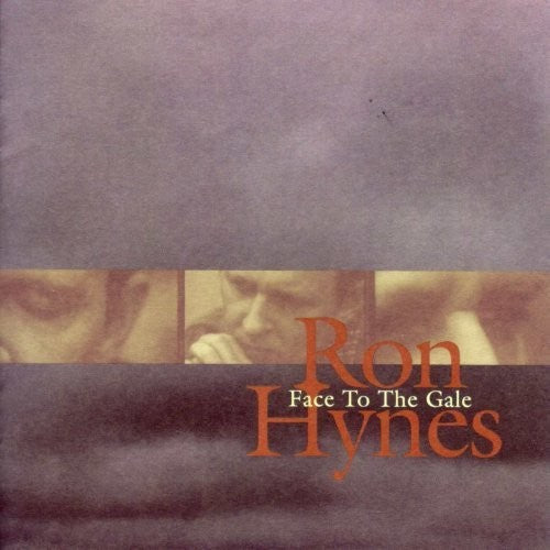 Ron Hynes: Face To The Gale - Record