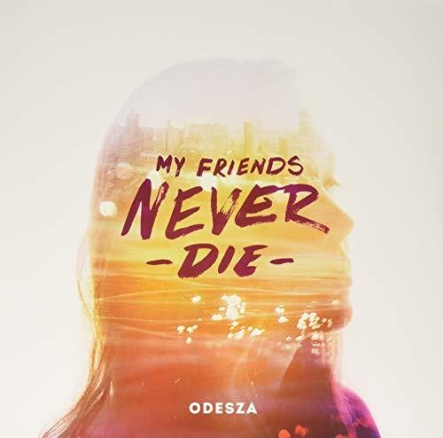 Odesza: My Friends Never Die - Record