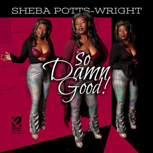 Sheba Potts-Wright: So Damn Good - Record