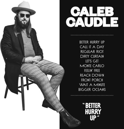 Caleb Caudle: Better Hurry Up - Record