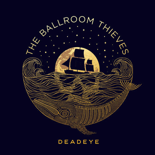 The Ballroom Thieves: Deadeye - VINYL