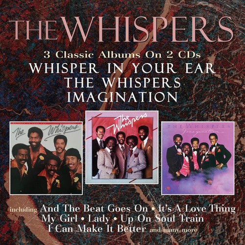 The Whispers: Whisper In Your Ear / Whispers / Imagination - CD