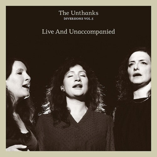 The Unthanks: Diversions Vol.5: Live And Unaccompanied - Record