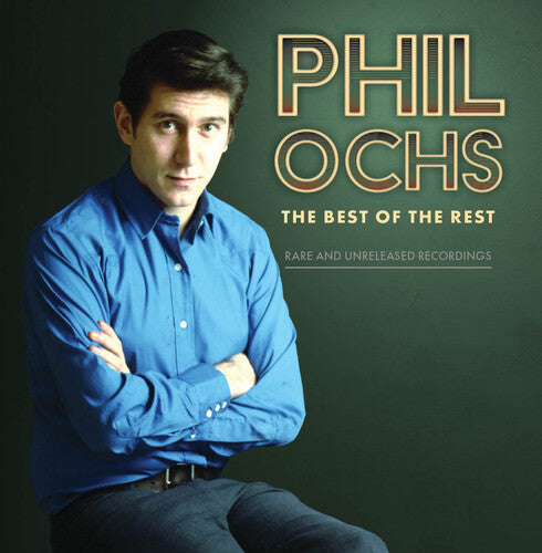 Phil Ochs: Best Of The Rest: Rare And Unreleased Recordings - Record