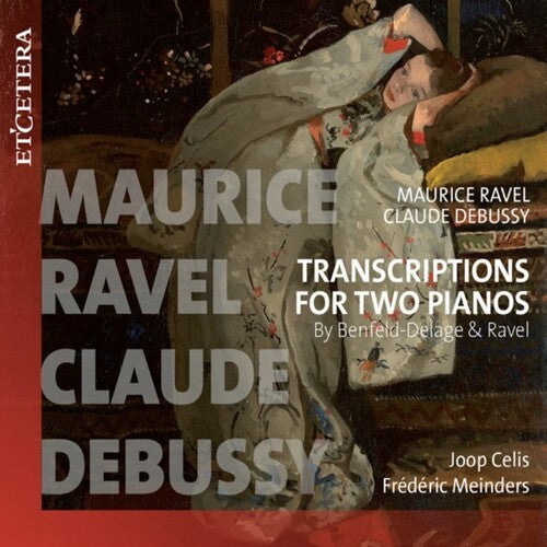 Celis, Joe / Meinders, Frederic: Transcriptions For Two Pianos By Benfeld-delage & Ravel - Record