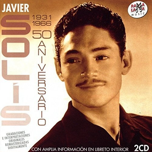 Javier Solis: 50 Aniversario 1931-1966 - CD