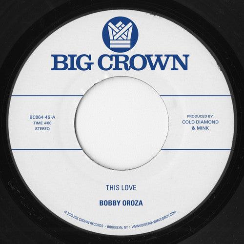 Bobby Oroza- This Love / Should I Take You Home { VINYL LP }