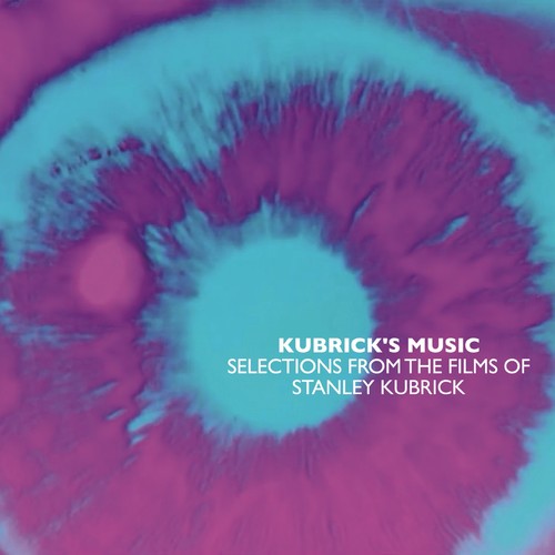 Kubrick's Music: Selections From Films of Kubrick: Kubrick's Music: Selections From The Films Of Stanley Kubrick / Various - CD