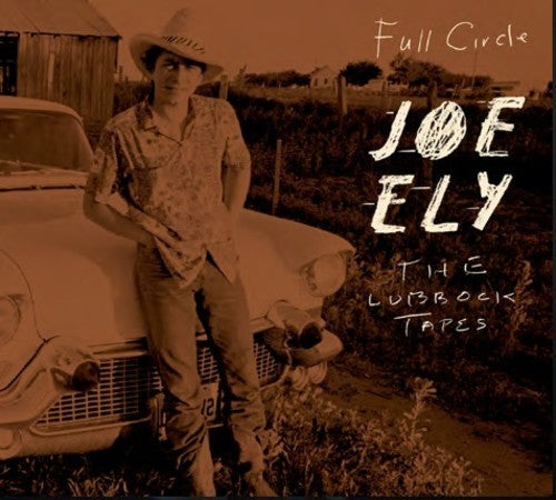 Joe Ely: The Lubbock Tapes: Full Circle - Record