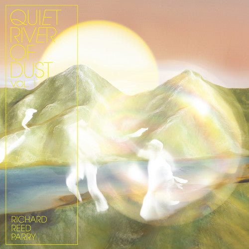 Richard Reed Parry: Quiet River Of Dust 1 - CD