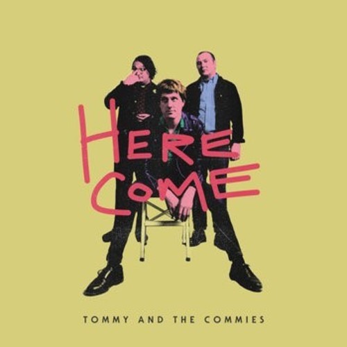 Tommy & the Commies: Here Come - VINYL