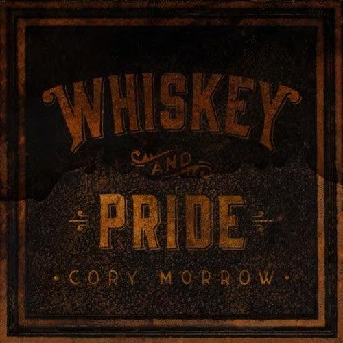 Cory Morrow- Whiskey And Pride { VINYL LP }