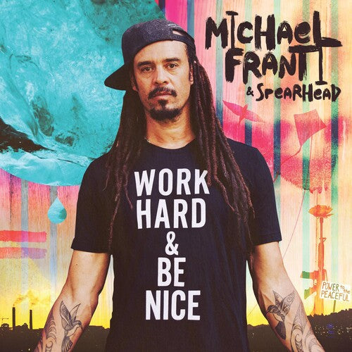 Michael Franti & Spearhead: Work Hard And Be Nice - Record
