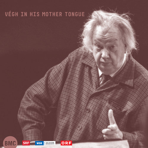 Sandor Vegh: Vegh In His Mother Tongue - Record