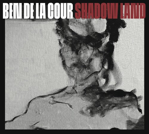 Ben De La Cour: Shadow Land - Record