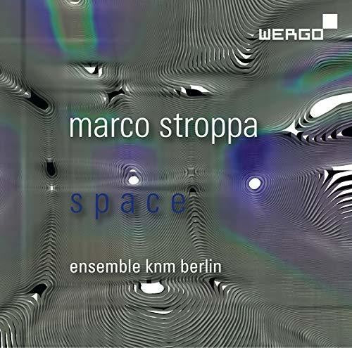 Stroppa / Ensemble Knm Berlin: Space - Record