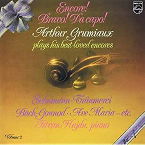 Arthur Grumiaux: Encore! Bravo! Da Capo! Arthur Grumiaux Plays His Best Loved Encores 2 - Record