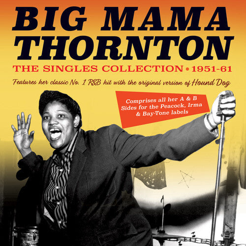 Big Mama Thornton: The Singles Collection 1951-61 - CD