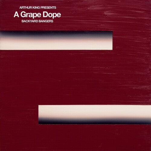A Grape Dope: Arthur King Presents A Grape Dope: Backyard Bangers - Record