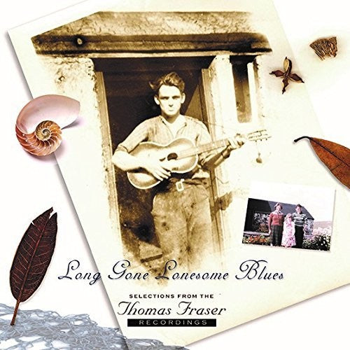 Thomas Fraser: Long Gone Lonesome Blues - Record