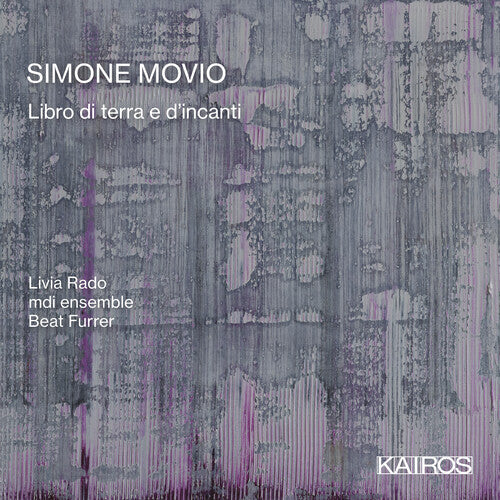 Mdiensemble & Livia Rado: Simone Movio: Libro Di Terra E D'incanti - Record
