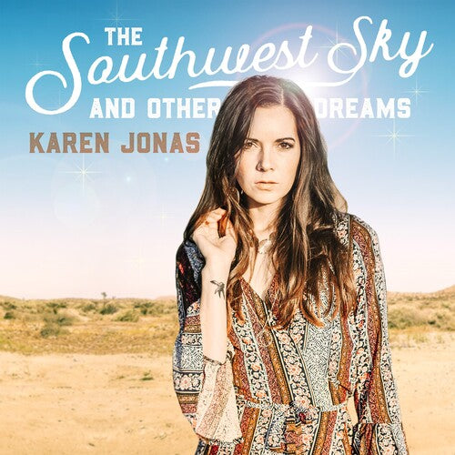 Karen Jonas: The Southwest Sky And Other Dreams - Record