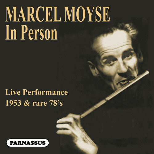 Marcel Moyse: Marcel Moyse: In person (1953 Live performance & rare 78's) - Record