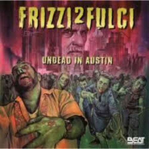 Fabio Frizzi: Frizzi 2 Fulci: Undead in Austin - CD