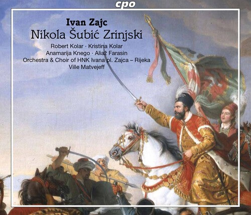Rijeka Opera Choir  Rijeka Symphony Orchestra  Matvejeff: Nikola Subic Zriinjski - Record