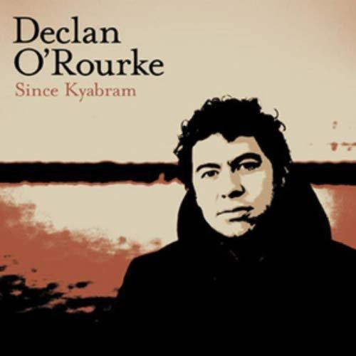 Declan O'Rourke: Since Kyabram - Record