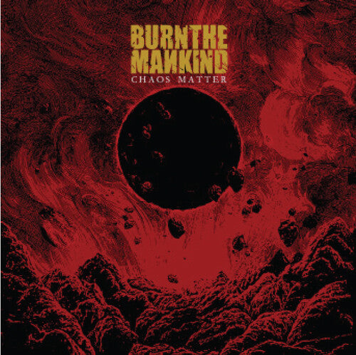 Burn the Mankind: Chaos Matter - CD